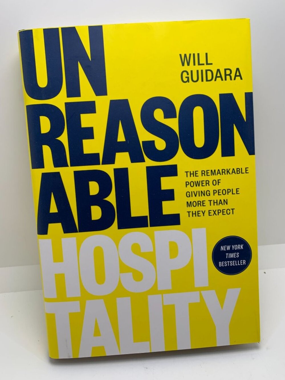 Unreasonable Hospitality By Will Guidara Hardcover New York Times Bestseller